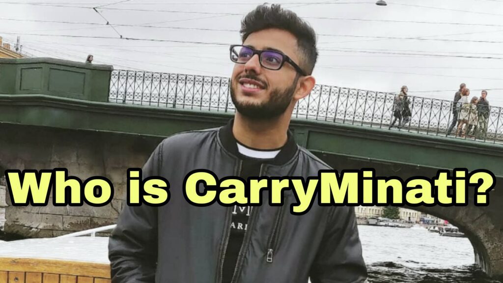 Who is CarryMinati?