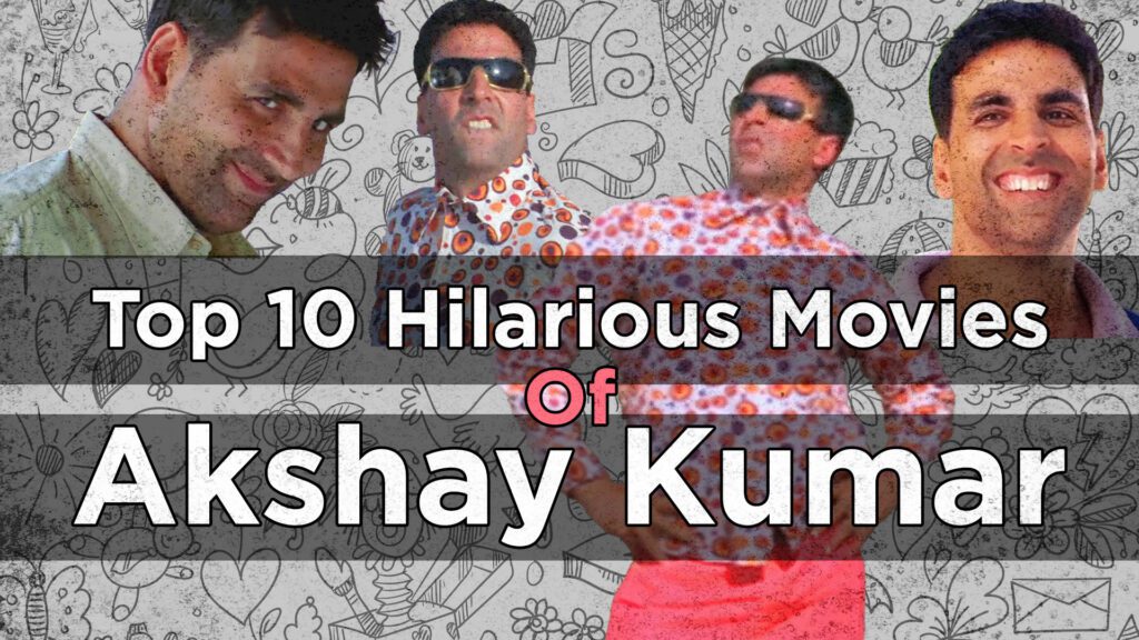 akshay kumar top 10 comedy movies list