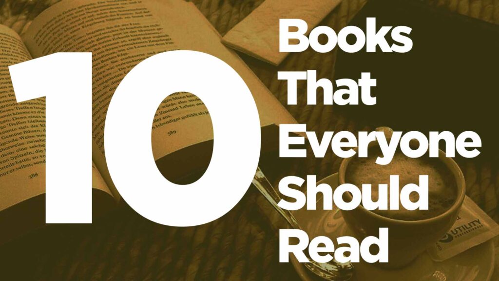 10 Books That Everyone Should Read